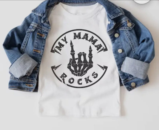 My Mama Rocks Skeleton Hand Tee